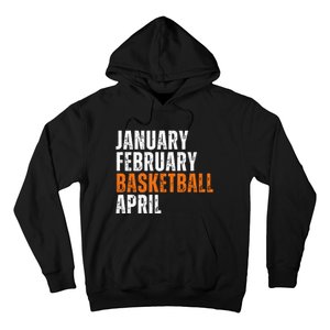 January February Basketball April Madness College Hoodie