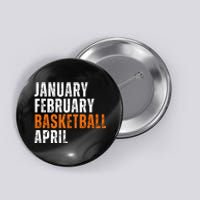 January February Basketball April Madness College Button