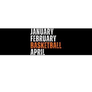 January February Basketball April Madness College Bumper Sticker