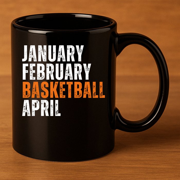 January February Basketball April Madness College 11oz C Handle Ceramic Mug