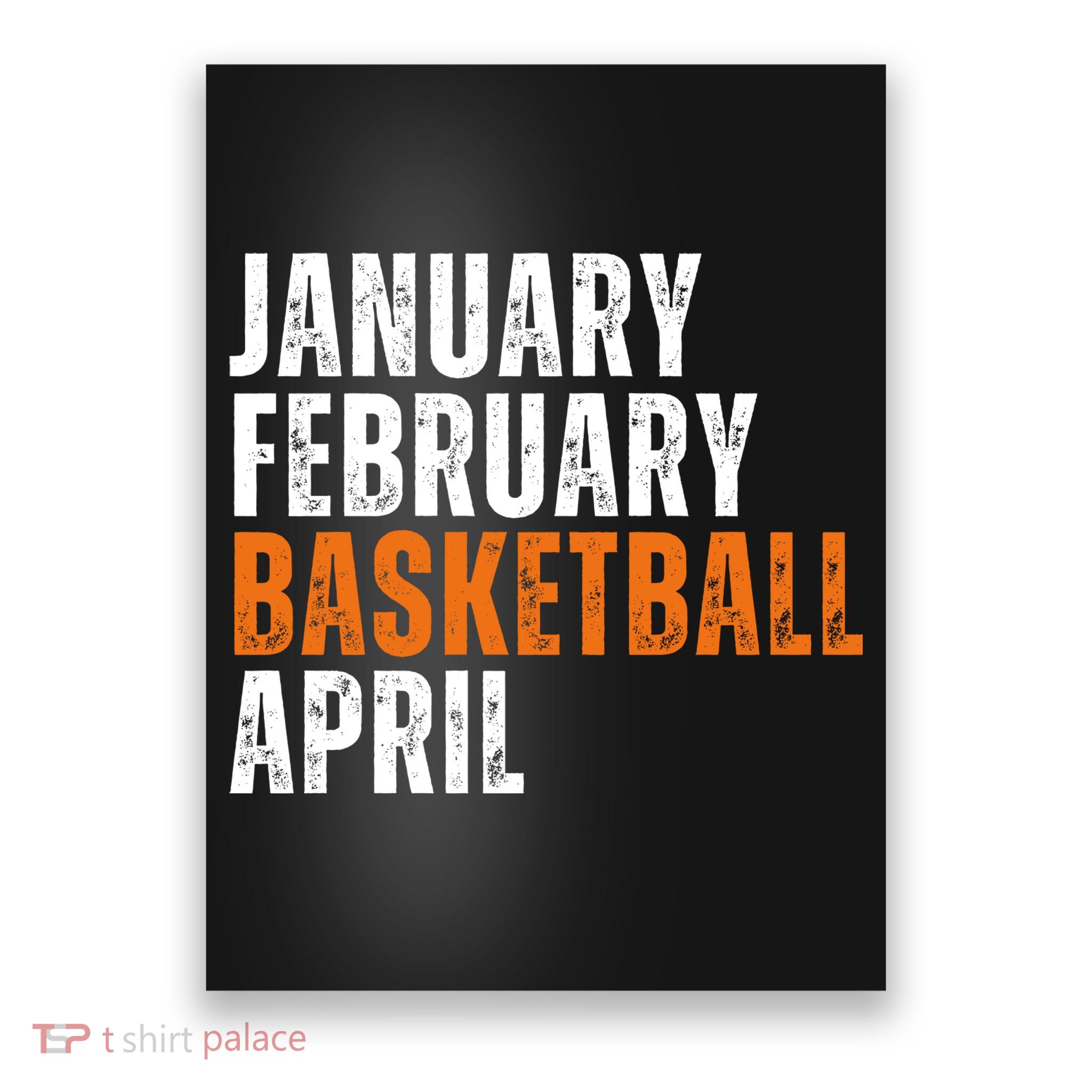 January February Basketball April Madness College Poster
