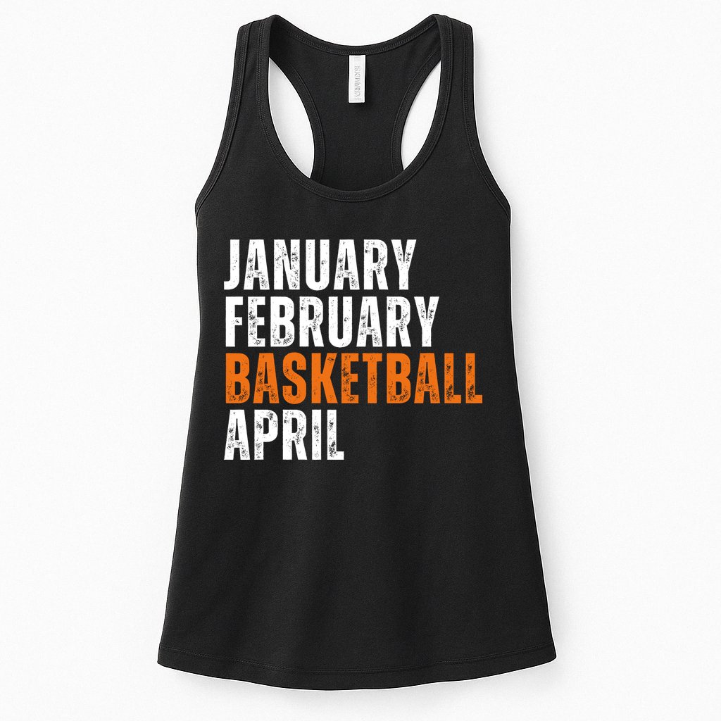 January February Basketball April Madness College Womens Tank Top