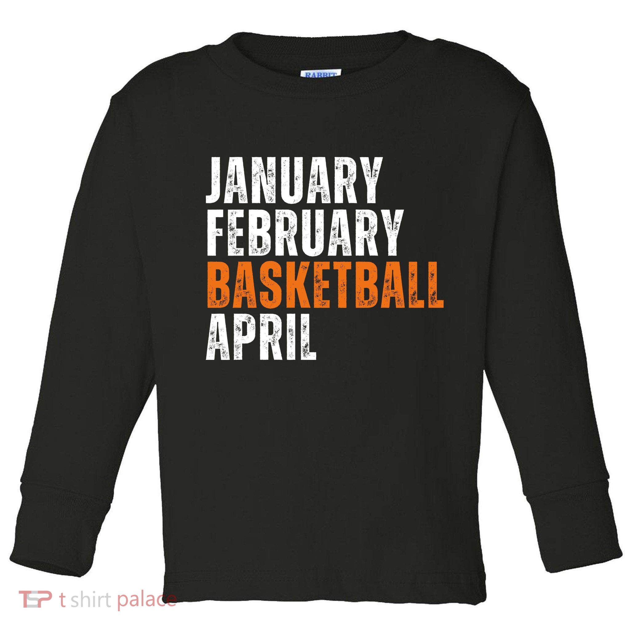 January February Basketball April Madness College Toddler Long Sleeve Shirt