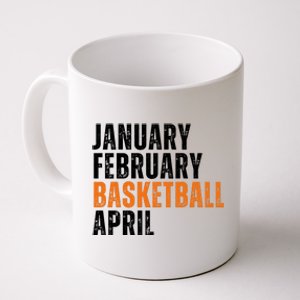 January February Basketball April Madness College Coffee Mug