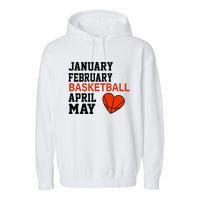 January February Basketball April Funny Apparel Garment-Dyed Fleece Hoodie