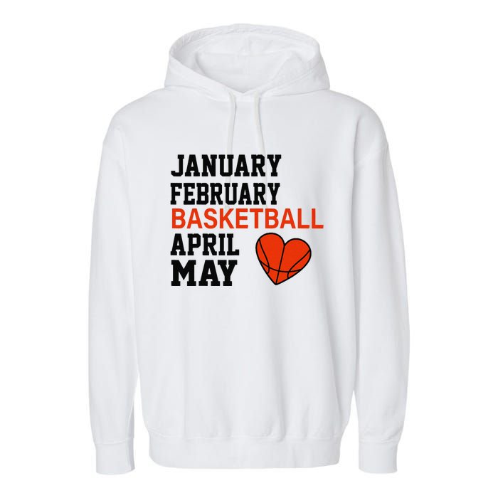 January February Basketball April Funny Apparel Garment-Dyed Fleece Hoodie