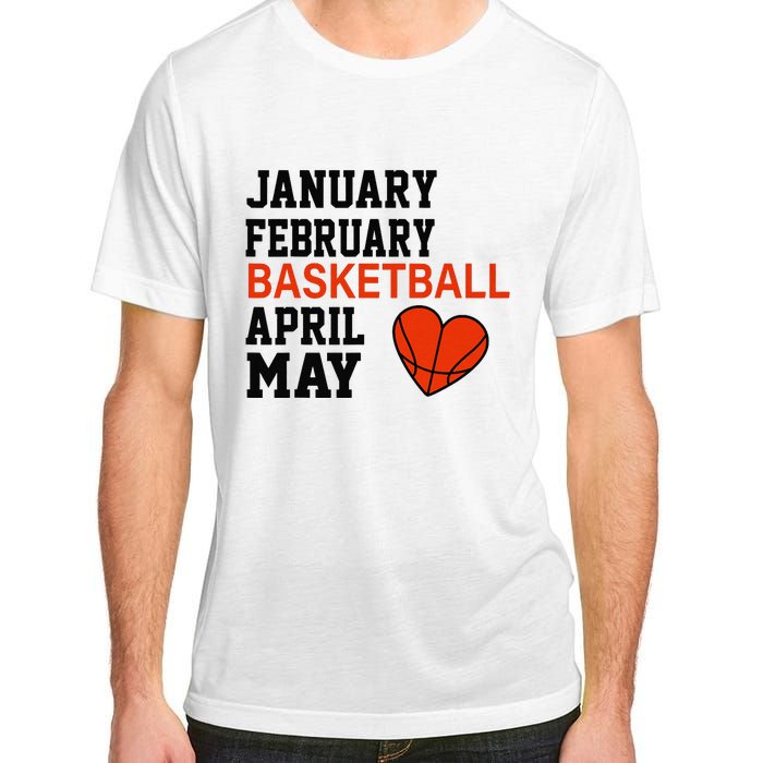 January February Basketball April Funny Apparel Adult ChromaSoft Performance T-Shirt