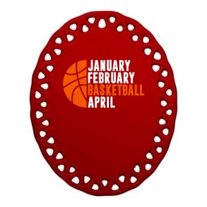 January February Basketball April Madness College Basketball Season Ceramic Oval Ornament