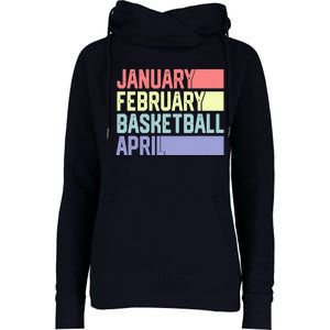 January February Basketball April Funny Retro Womens Funnel Neck Pullover Hood