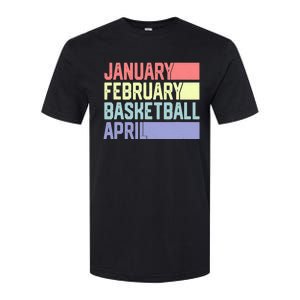 January February Basketball April Funny Retro Softstyle CVC T-Shirt