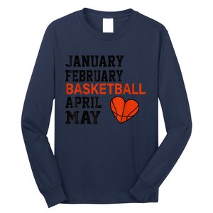 January February Basketball April Funny Apparel Long Sleeve Shirt