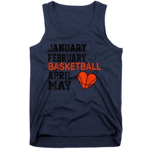 January February Basketball April Funny Apparel Tank Top