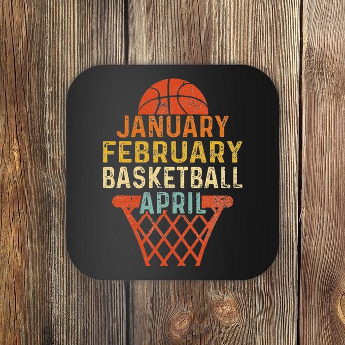 January February Basketball April Funny Coaster