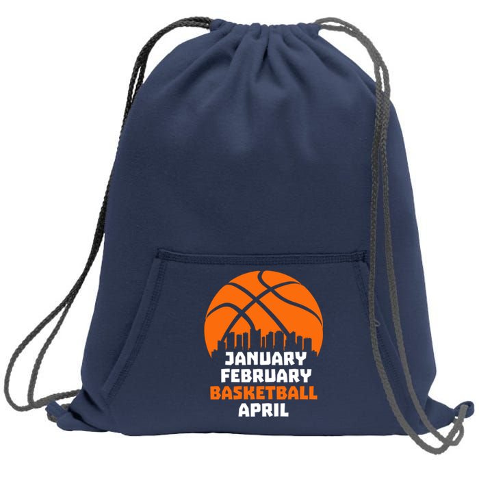 January February Basketball April Madness College Basketball Season Sweatshirt Cinch Pack Bag