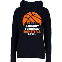 January February Basketball April Madness College Basketball Season Womens Funnel Neck Pullover Hood