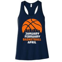 January February Basketball April Madness College Basketball Season Women's Racerback Tank