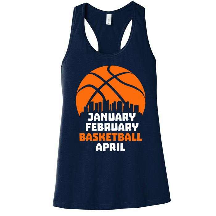 January February Basketball April Madness College Basketball Season Women's Racerback Tank