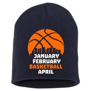 January February Basketball April Madness College Basketball Season Short Acrylic Beanie