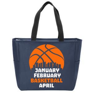 January February Basketball April Madness College Basketball Season Zip Tote Bag