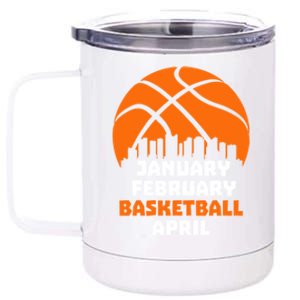 January February Basketball April Madness College Basketball Season 12 oz Stainless Steel Tumbler Cup