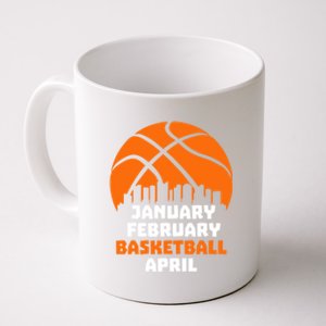 January February Basketball April Madness College Basketball Season Coffee Mug