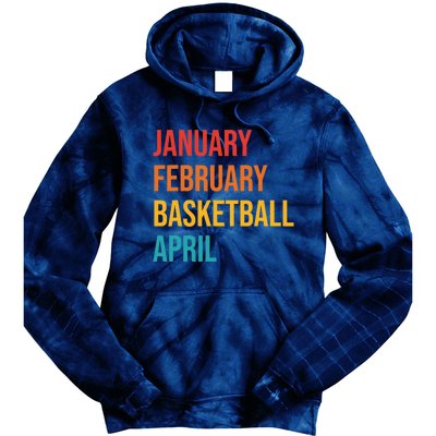 January February Basketball April Funny Retro Tie Dye Hoodie