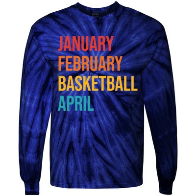 January February Basketball April Funny Retro Tie-Dye Long Sleeve Shirt