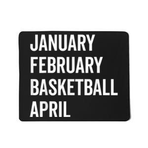 January February Basketball April Madness College Mousepad