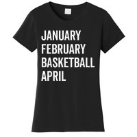 January February Basketball April Madness College Women's T-Shirt