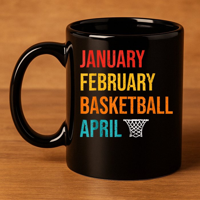 January February Basketball April Madness College 11oz C Handle Ceramic Mug