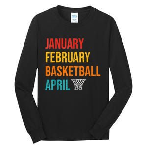 January February Basketball April Madness College Tall Long Sleeve T-Shirt