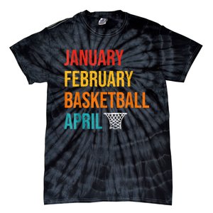 January February Basketball April Madness College Tie-Dye T-Shirt