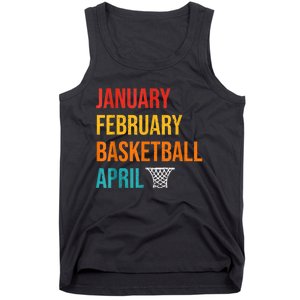 January February Basketball April Madness College Tank Top