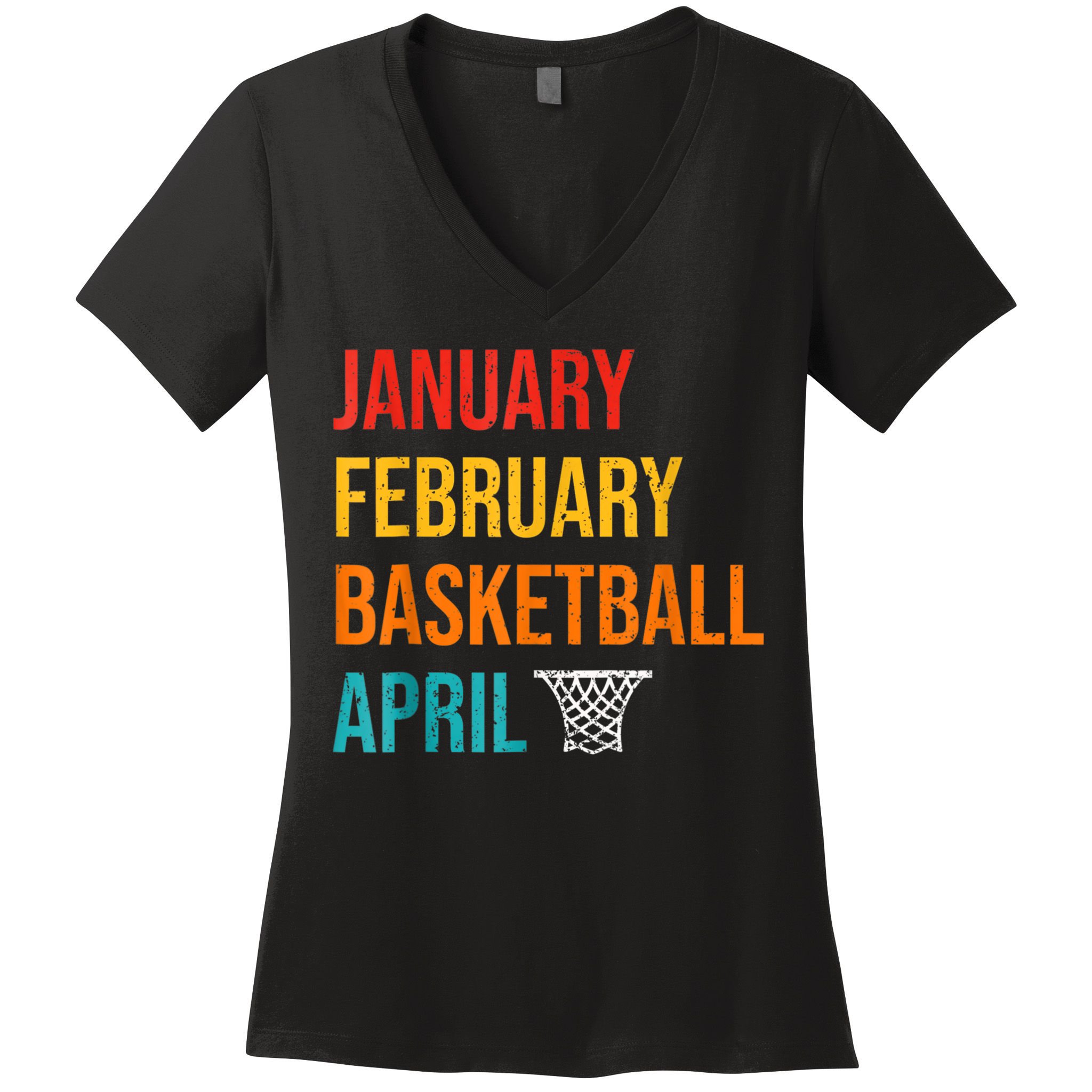 January February Basketball April Madness College Women's V-Neck T-Shirt