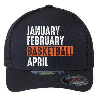 January February Basketball April Funny Vintage Flexfit Unipanel Trucker Cap