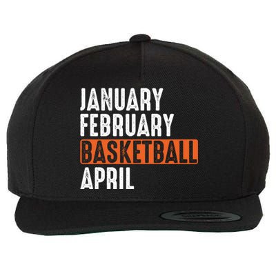 January February Basketball April Funny Vintage Wool Snapback Cap