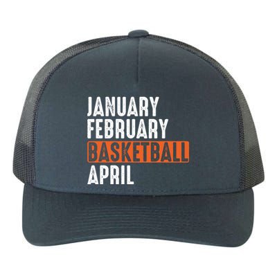 January February Basketball April Funny Vintage Yupoong Adult 5-Panel Trucker Hat