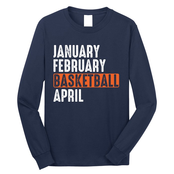 January February Basketball April Funny Vintage Long Sleeve Shirt