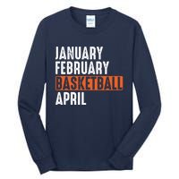 January February Basketball April Funny Vintage Tall Long Sleeve T-Shirt