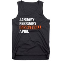 January February Basketball April Funny Vintage Tank Top