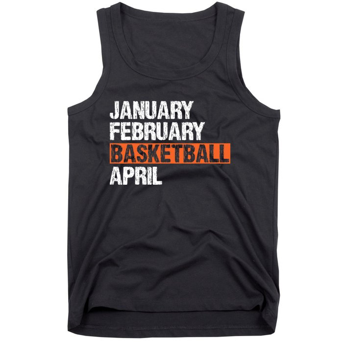 January February Basketball April Funny Vintage Tank Top