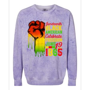 Juneteenth Fist Black Celebrate Black Freedom 1865 Cute Gift Colorblast Crewneck Sweatshirt