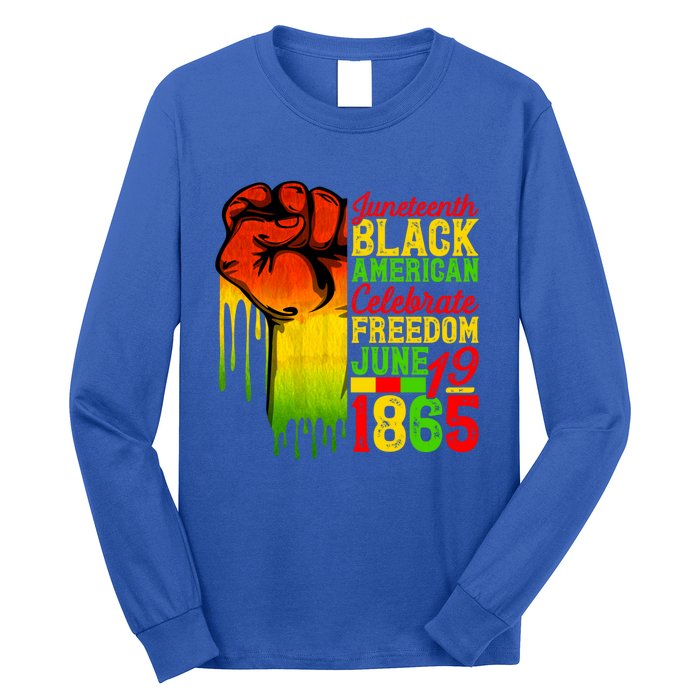 Juneteenth Fist Black Celebrate Black Freedom 1865 Cute Gift Long Sleeve Shirt