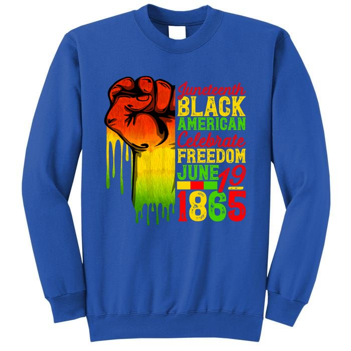 Juneteenth Fist Black Celebrate Black Freedom 1865 Cute Gift Sweatshirt