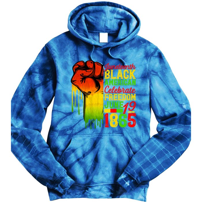 Juneteenth Fist Black Celebrate Black Freedom 1865 Cute Gift Tie Dye Hoodie