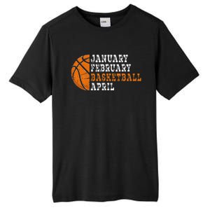 January February Basketball April Funny Basketball Tall Fusion ChromaSoft Performance T-Shirt