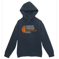 January February Basketball April Funny Basketball Urban Pullover Hoodie