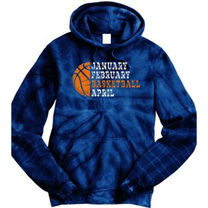 January February Basketball April Funny Basketball Tie Dye Hoodie