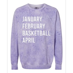 January February Basketball April Funny Basketball Season Colorblast Crewneck Sweatshirt