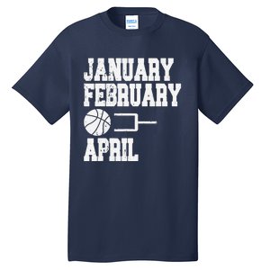 January February Basketball April Funny Basketball Team Tall T-Shirt